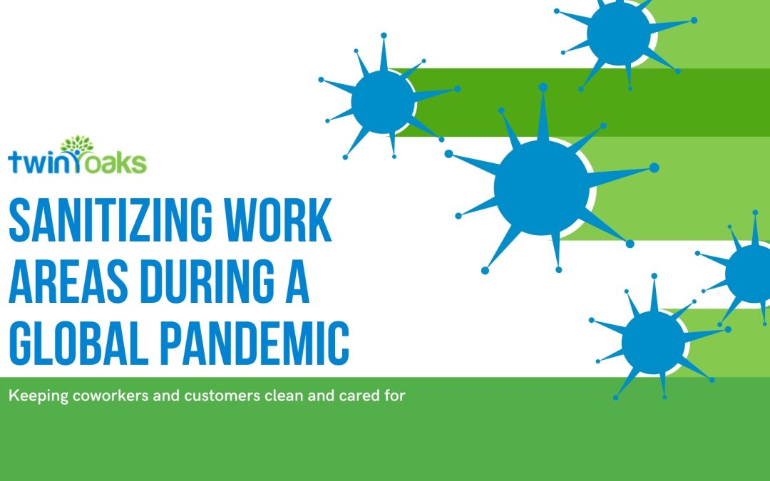 Sanitizing Work Areas During a Global Pandemic
