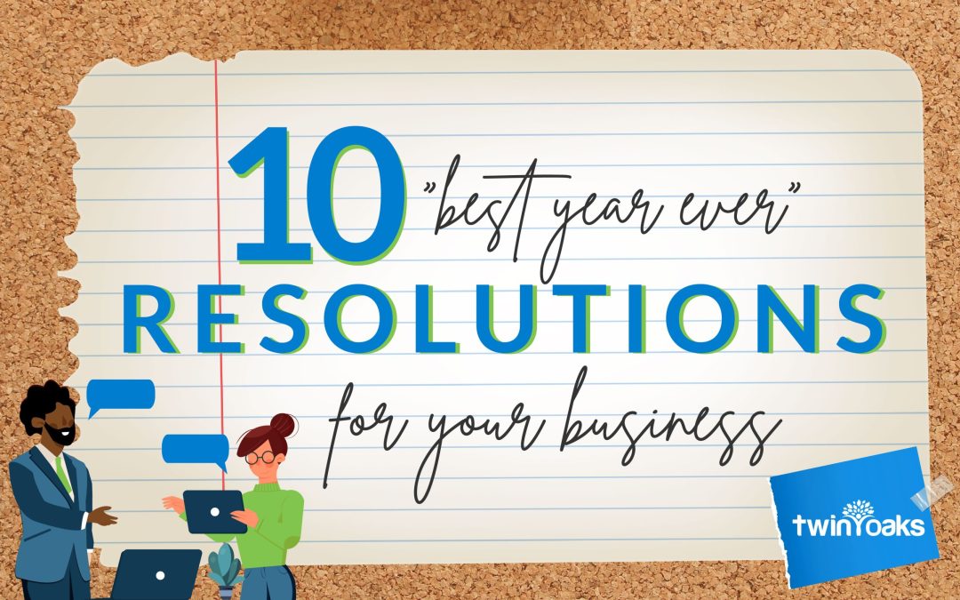 10 “Best Year Ever” Resolutions For Your Business