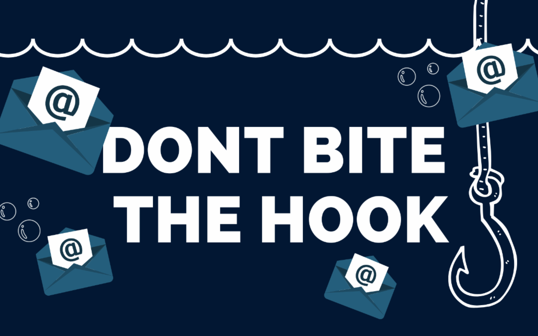 Phishing: Don’t bite the hook