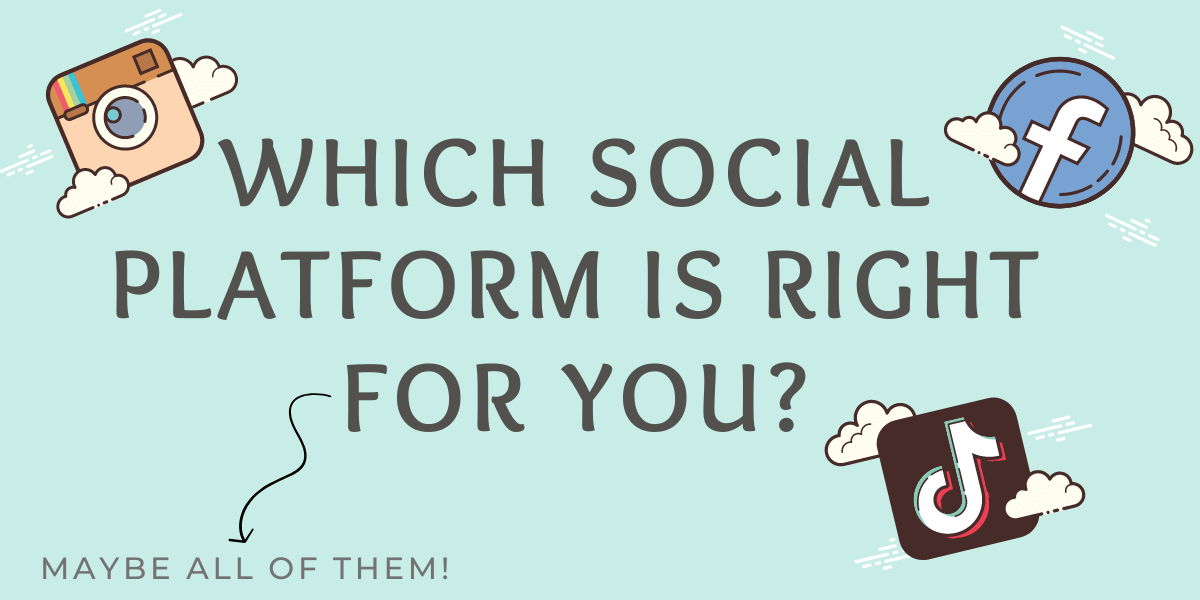Which Social Platform is right for you?