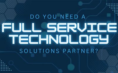 Do you need a full service technology solutions partner?