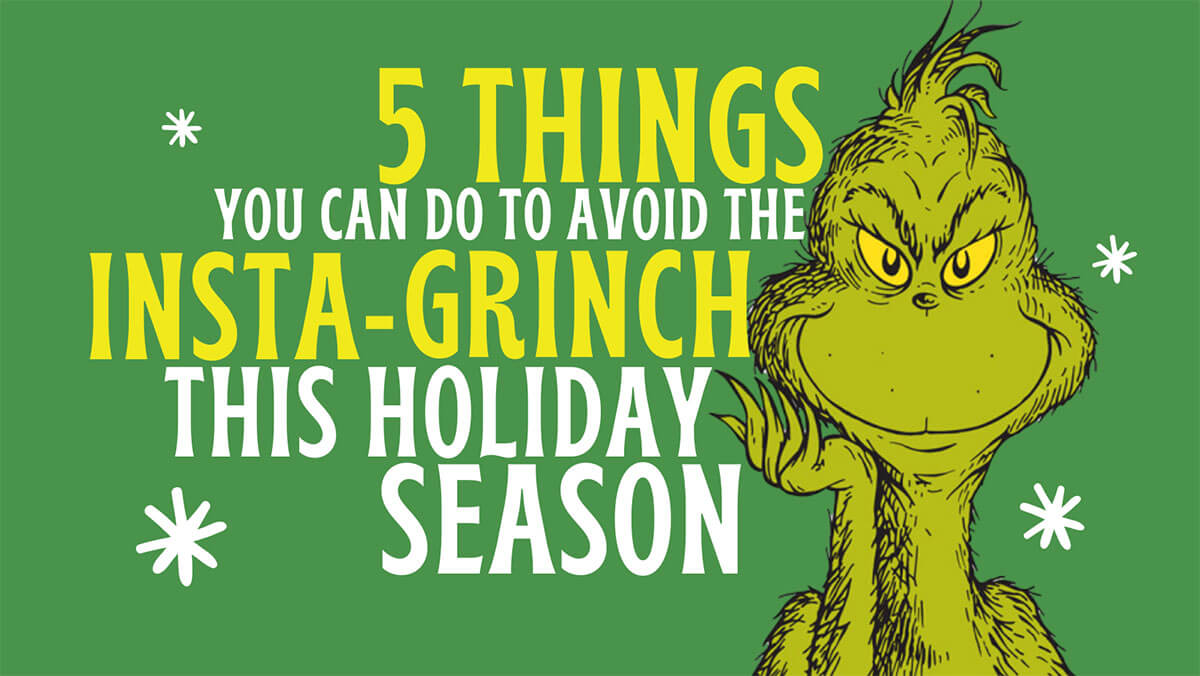 avoid insta-grinch avoid insta-grinch